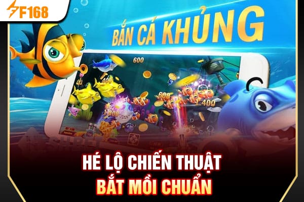 Hé lộ chiến thuật bắt mồi chuẩn Hé lộ chiến thuật bắt mồi chuẩn