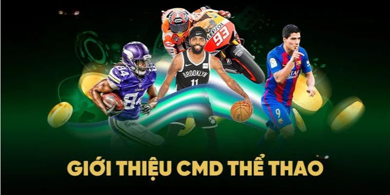 CMD thể thao là một sảnh cá cược chuyên về thể thao trực tuyến CMD thể thao là một sảnh cá cược chuyên về thể thao trực tuyến