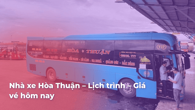 Lịch trình chi tiết của cơ sở vận tải Hòa Thuận