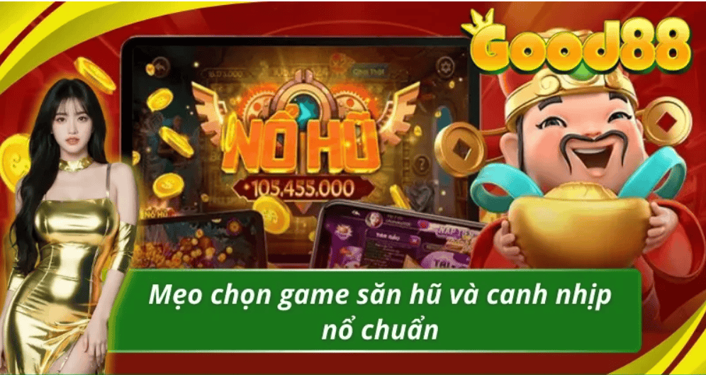Nổ hũ GOOD88 bùng nổ phần thưởng quay nhẹ tay trúng lớn