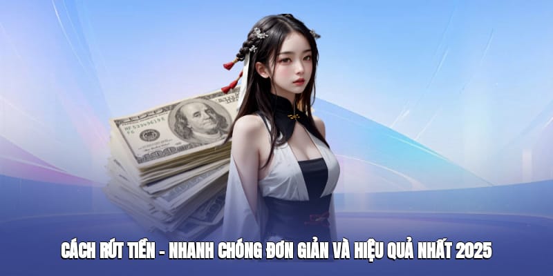 Cách Rút Tiền 789club – Nhanh Chóng, Đơn Giản Và Hiệu Quả Nhất Năm 2025