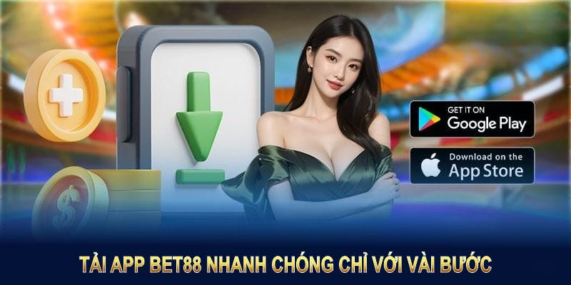 Cách tải app BET88 trên Android đơn giản và nhanh chóng