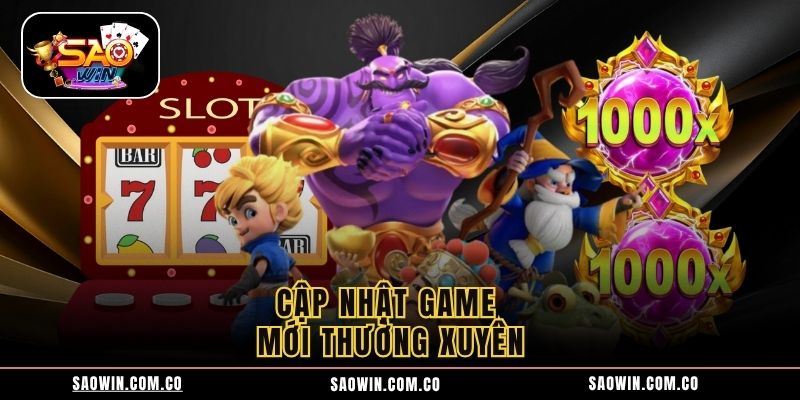 Cập nhật game mới thường xuyên