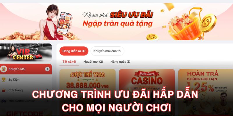 Chương trình ưu đãi hấp dẫn cho mọi người chơi