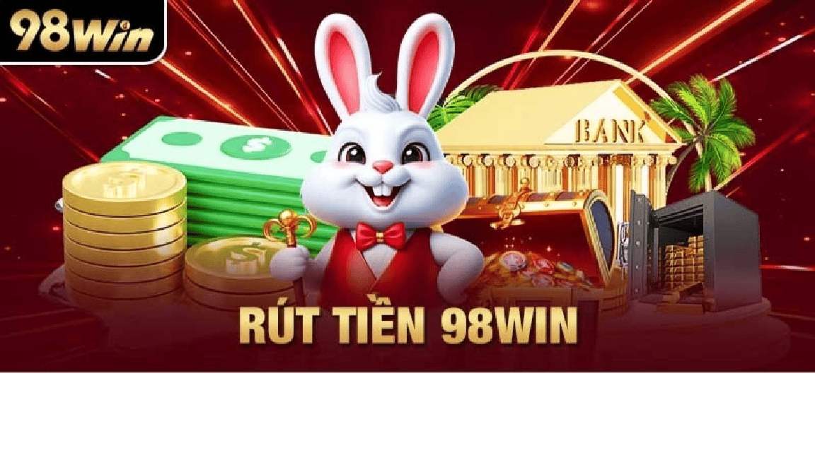 Đa dạng phương thức rút tiền tại 98win – Linh hoạt cho mọi người chơi