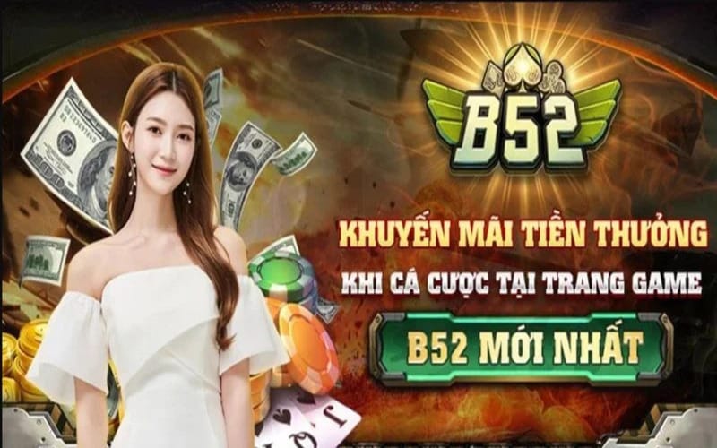 Khuyến mãi nổi bật dành cho hội viên tải B52