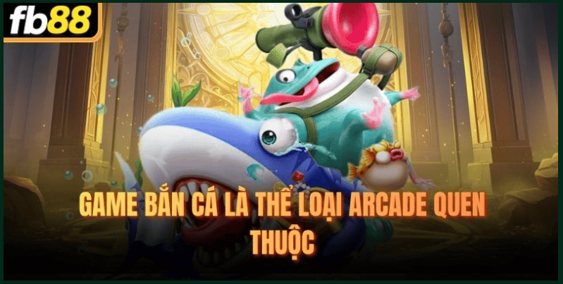 Bắn Cá FB88 Là Gì