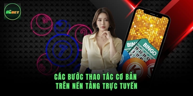 Các bước thao tác cơ bản trên nền tảng trực tuyến