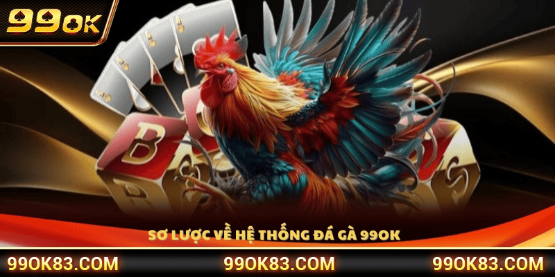 Cách chơi Đá gà 99OK Đấu Trường Trực Tiếp Rực Lửa Và Nghệ Thuật Chọn Chiến Kê 2026