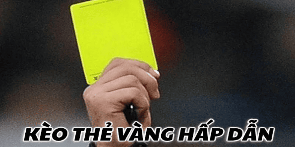 Những yếu tố quan trọng khi chơi kèo thẻ vàng