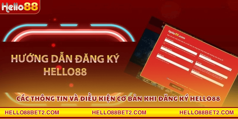 Hướng Dẫn Đăng Ký Hello88 Chi Tiết Nhận Ngay Ưu Đãi Khủng Cho Thành Viên Mới