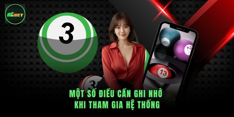 Một số điều cần ghi nhớ khi tham gia hệ thống
