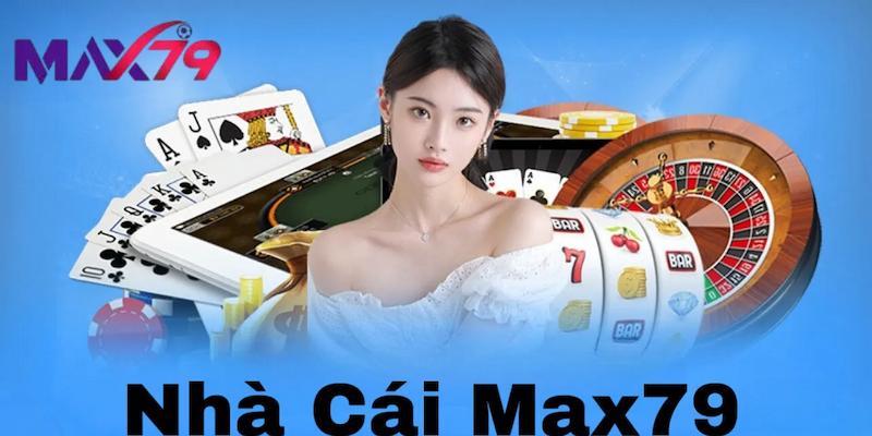 Nhà cái max79 nạp tiền ngay