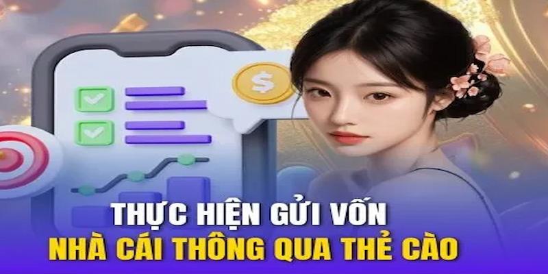 Thực hiện gửi vốn thông qua thẻ cào