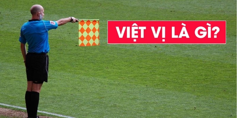 Việt vị - Tình huống phạt trong bóng đá