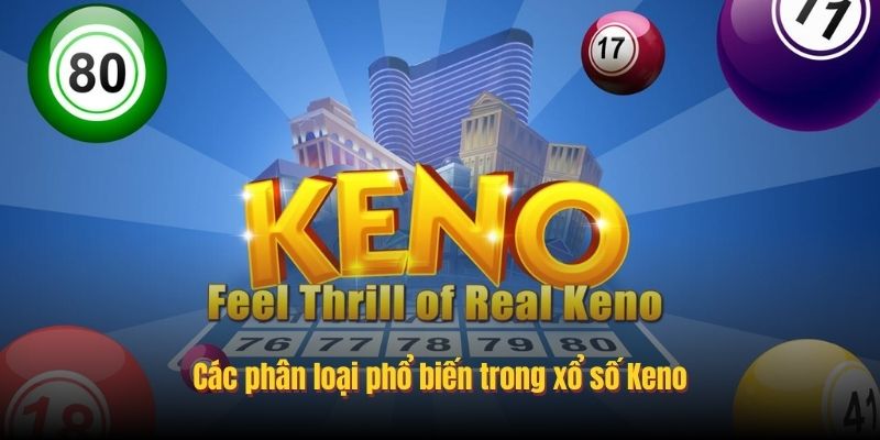 Các phân loại phổ biến trong xổ số Keno