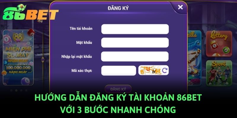 Hướng dẫn đăng ký tài khoản 86bet với 3 bước nhanh chóng Hướng dẫn đăng ký tài khoản 86bet với 3 bước nhanh chóng