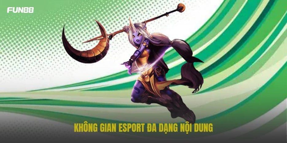 Không gian Esport đa dạng nội dung