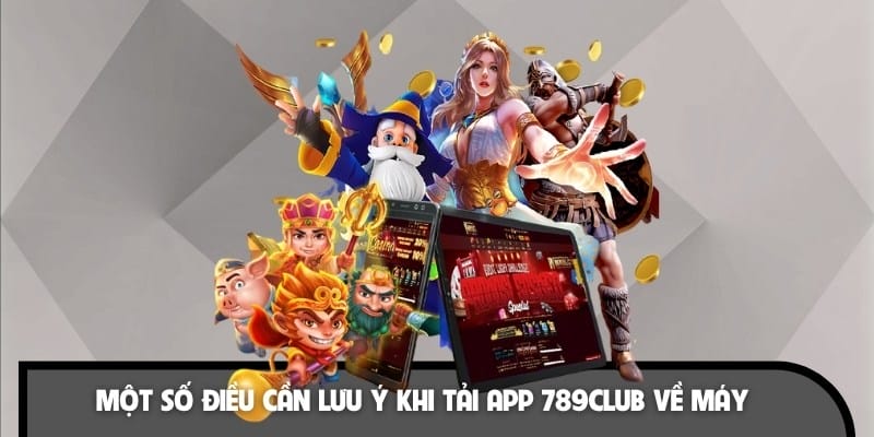 Những điều cần lưu ý khi tiến hành tải app về thiết bị