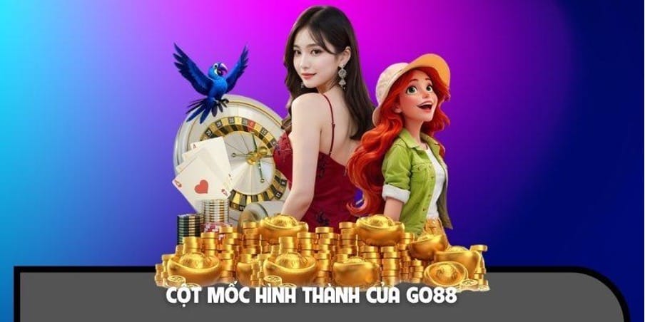 GO88 xác lập cột mốc phát triển trong lịch sử cá cược