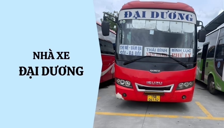 Nhà Xe Đại Dương: Lịch Trình, Giá Vé Và Cách Đặt Xe