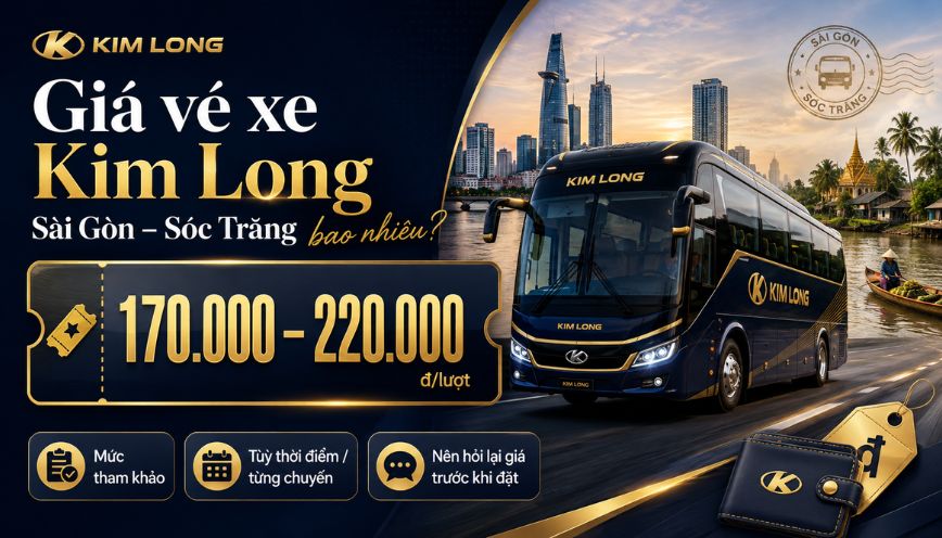 Giá vé xe Kim Long Sài Gòn – Sóc Trăng bao nhiêu?