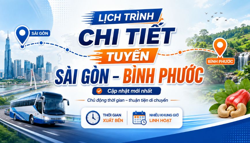 Lịch trình chi tiết tuyến Sài Gòn – Bình Phước