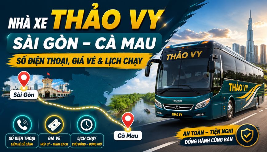 Nhà xe Thảo Vy Sài Gòn – Cà Mau: Số điện thoại, giá vé & lịch chạy