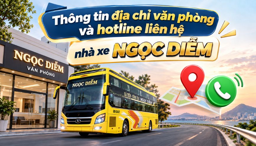 Thông tin địa chỉ văn phòng và hotline liên hệ xe Ngọc Diễm