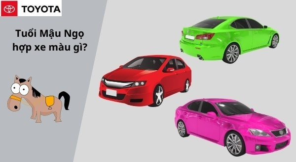Chọn màu xe may mắn cho người tuổi Mậu Ngọ